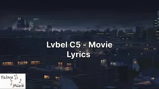 Lvbel C5 - Movie ( Sözleri -Lyrics )