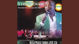 Ngiyabonga Kuwe Baba (Live at Durban ICC RSA)