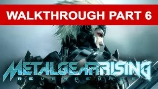 Metal Gear Rising: Revengeance - Walkthrough Part 6 (HD 1080p)