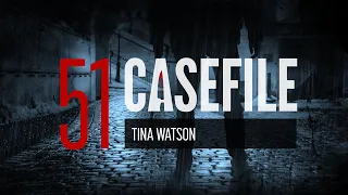 Case 51: Tina Watson