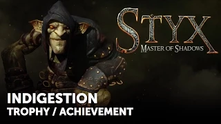 Styx: Master of Shadows – INDIGESTION Trophy / Achievement Guide