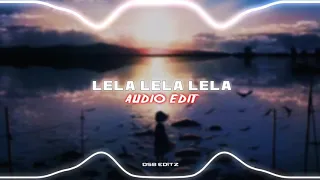 Rauf & Faik - Lela Lela Lela ( Edit Audio )