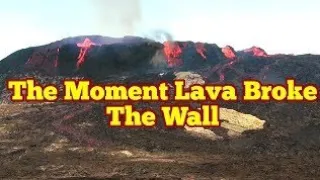 🌋archive🌋The Moment Lava Broke The Wall Of Iceland Fagradalsfjall Geldingadalir Volcano