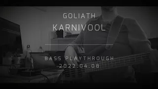 Goliath – Karnivool (bass playthrough / cover)