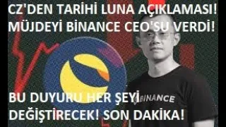 TERRA LUNA CZ'DEN TARİHİ AÇIKLAMA!🔥MÜJDEYİ BİNANCE CEO'SU VERDİ!!🚀BU DUYURU HER ŞEYİ DEĞİŞTİRECEK!!🔥