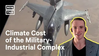 How the Military Industrial Complex Affects the Climate Crisis