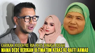 MAMA DEDEH BERIKAN SINDIRAN KERAS KE RAFFI AHMAD SETELAH CARIKAN JODOH UNTUK RIA RICIS