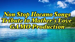 Non Stop Ilocano Songs | Tribute to Mother's Love