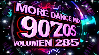 More Dance 90'zos Mix Vol. 285