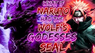 What if Naruto had the Wolf Goddess Seal | Neglected Naruto & Naruto's Sister Got kyubi