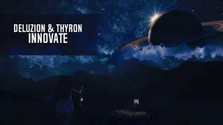 Deluzion & Thyron - Innovate (Extended Mix)
