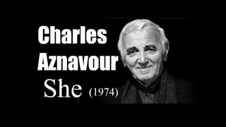 Charles Aznavour – She (1974)