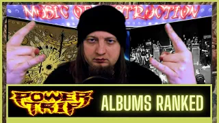 ▶️Power Trip Albums Ranked◀️