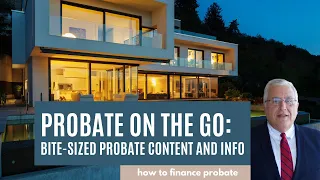 How To Finance Probate Real Estate | Probate On the Go