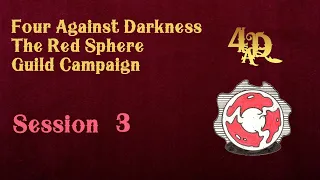 Four Against Darkness Campaign - The Red Sphere Guild - Session 3