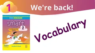 Vocabulary We're back Unit 1 Smart junior 2