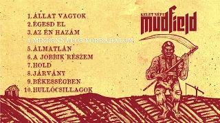 MUDFIELD - Kelet Népe (Teljes Album) 2020
