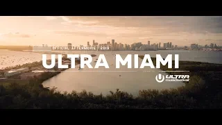 ULTRA MIAMI 2019 (Official 4K Aftermovie)