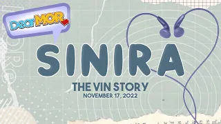 Dear MOR: "Sinira" The Vin Story 11-17-22