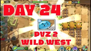 Plants vs Zombies 2 | PVZ 2 | Wild west Day 24