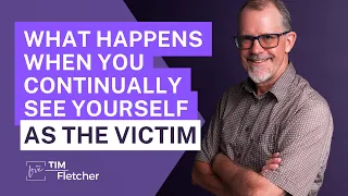 Recovery Dangers - Part 9/10 - Victim Mentality