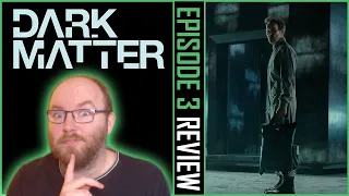 Yeah, This One Confirms I'm Done [Dark Matter Episode 3 Review]