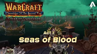 Warcraft: Chronicles of the Second War ► Tides of Darkness ► Act 1: Seas of Blood ► Hard