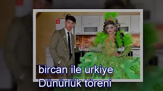 bircan ile urkiye Dünürlük töreni