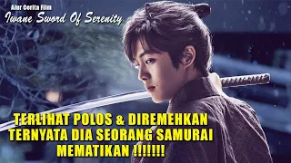 Kisah Seorang Samurai Pengembara !!! Alur Cerita Film Iwane Sword Of Serenity