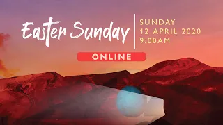 12 April 2020 CALVARY CHURCH Online Easter Sunday Service
