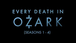 [Updated] Every Death in Ozark (Seasons 1 - 4)