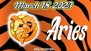 ❎ HOROSCOPE FOR TODAY ❎ aries daily HOROSCOPE March 18 2023 ❤️ 🌞 tarot horoscope