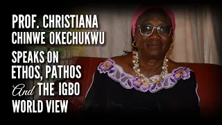 Prof Christiana Okechukwu Speaks on Ethos, Pathos & The Igbo worldview. Otuocha Umueri, 18 May'24