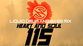 #115 Liquid Drum And Bass Mix = HEART AND SOUL DNB 115