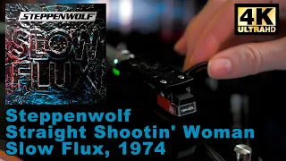 Steppenwolf - Straight Shootin' Woman (Slow Flux), 1974 Vinyl Video, 4K, 24bit/96kHz