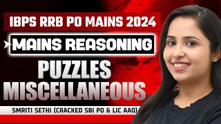 IBPS RRB PO MAINS REASONING || PUZZLES & MISCELLANEOUS RRB PO MAINS 2024 || SMRITI SETHI