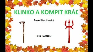 Dobšinský Pavol - KLINKO A KOMPIT KRÁĽ (audio rozprávka)