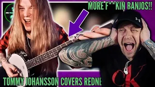 MORE F**KING BANJOS! | TOMMY JOHANSSON is Back With Cotton Eye Joe By REDNEX [ Reaction ] | UK 🇬🇧