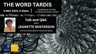 Jeanette Winterson Visiting Professor of Creative Media talk and Q&A: The Word Tardis