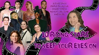 10 Rising Stars To Keep Your Eyes On