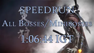 Sekiro Speedrun | All Bosses/Minibosses 1:06:44 IGT