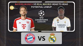 Bayern's Lineup Vs Real Madrid's Lineup- Head to Head Potential Lineup-UCL 23/24 -CHAMPIONS LEAGUE