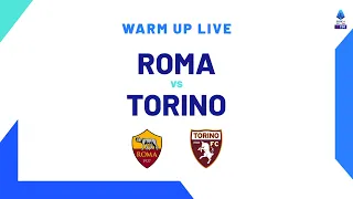🔴 LIVE | Warm up | Roma-Torino | Serie A TIM 2023/24