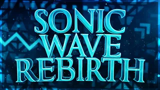 Sonic Wave Rebirth 100% (Extreme Demon) by Serponge and Funnygame