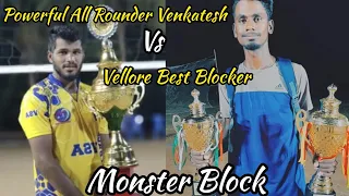 MONSTER BLOCK / Powerful All Rounder Venkatesh Vs Vellore Best Blocker Ajith 🔥🔥🔥🔥🔥