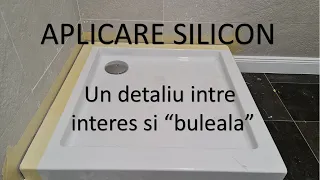 Cum se aplica siliconul sanitar? Un detaliu intre interes si "buleala". #Bacau