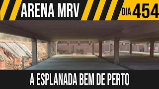 ARENA MRV | 3/6 A ESPLANADA BEM DE PERTO | 18/07/2021