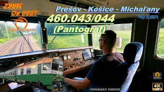 4K Cabview ►🚃 460 043/044 "Pantograf" 🚃 ► Prešov - Michaľany ► Os 8527