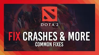 Fix Crashing, Stuttering, Freezing & More | Dota 2 Guide