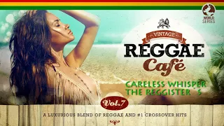 Careless Whisper - The Reggisters (George Michael´s song) VINTAGE REGGAE CAFÉ V7